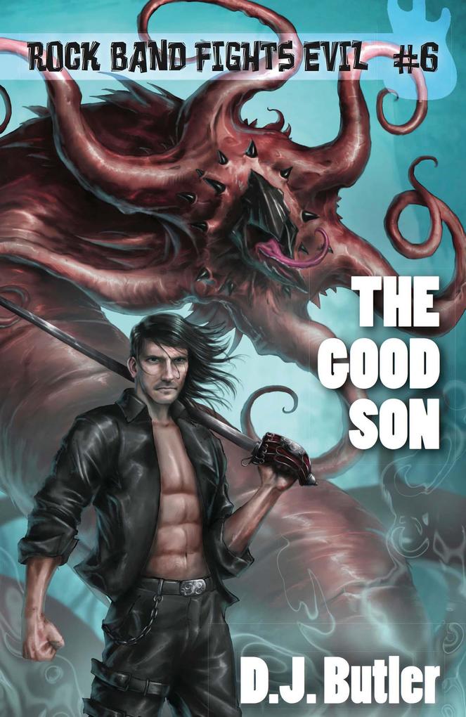The Good Son (Rock Band Fights Evil #6)