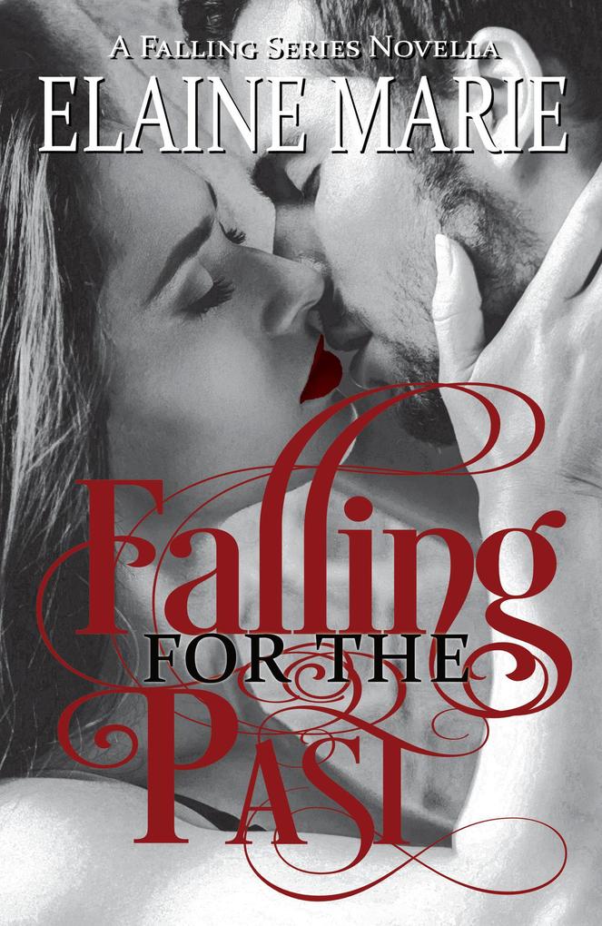 Falling for the Past (A Falling Series Novella)