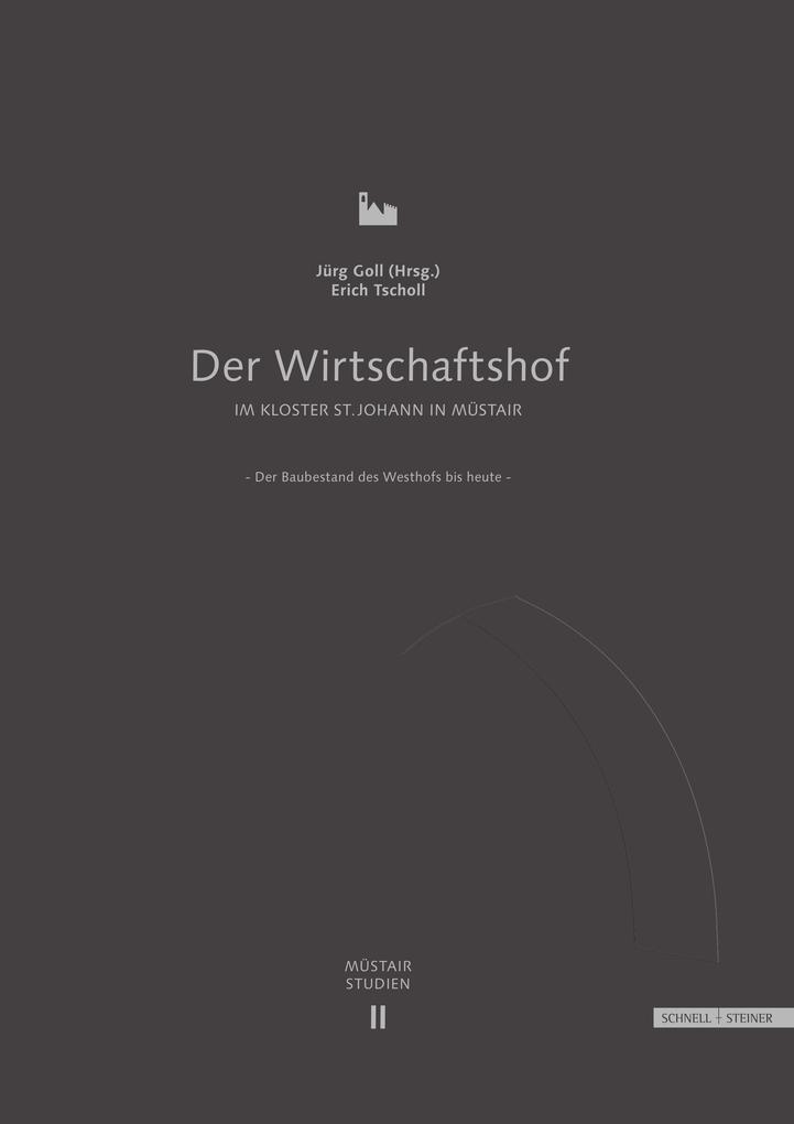 Der Wirtschaftshof im Kloster Müstair St. Johann in Müstair