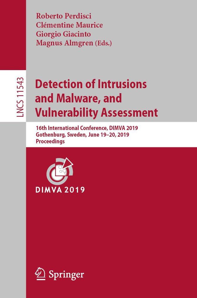 Detection of Intrusions and Malware and Vulnerability Assessment