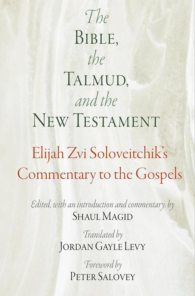 The Bible the Talmud and the New Testament