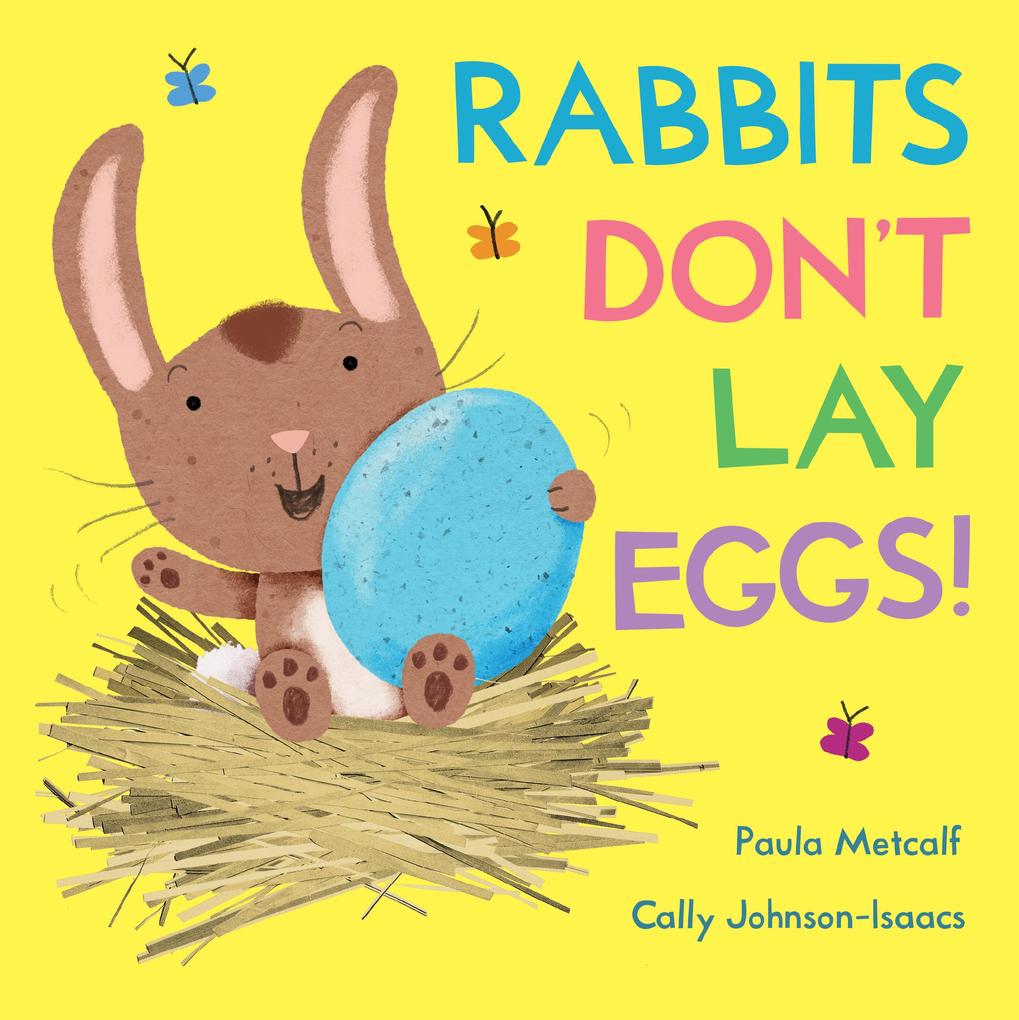 Rabbits Don‘t Lay Eggs!
