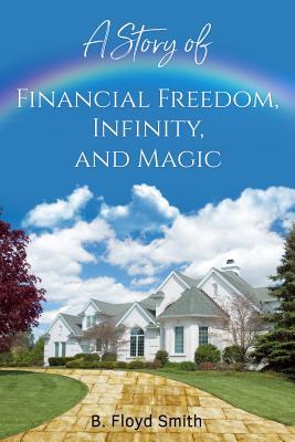 A Story Of Financial Freedom Infinity And Magic