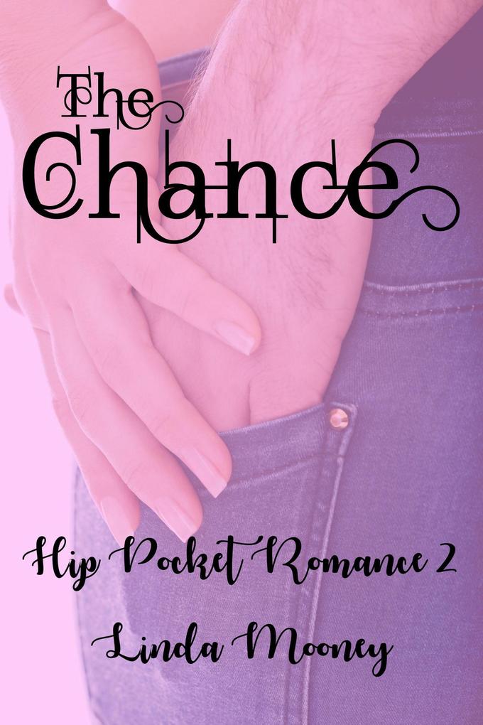 The Chance (Hip Pocket Romances #2)
