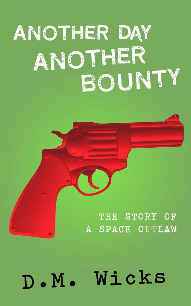 Another Day Another Bounty (Drifter #1)