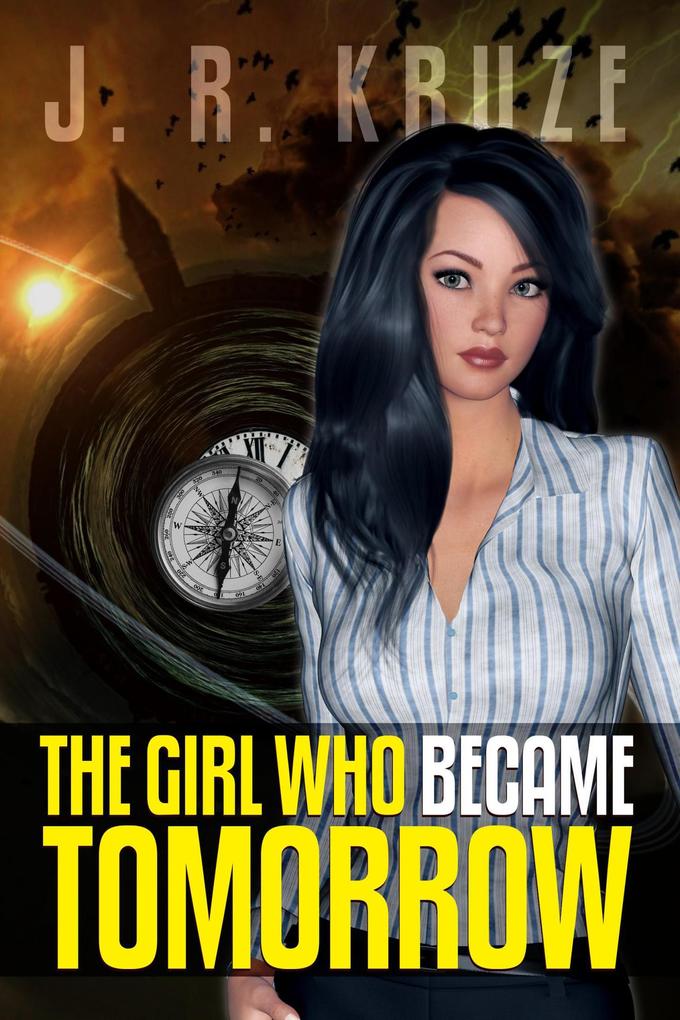 The Girl Who Became Tomorrow (Speculative Fiction Modern Parables)