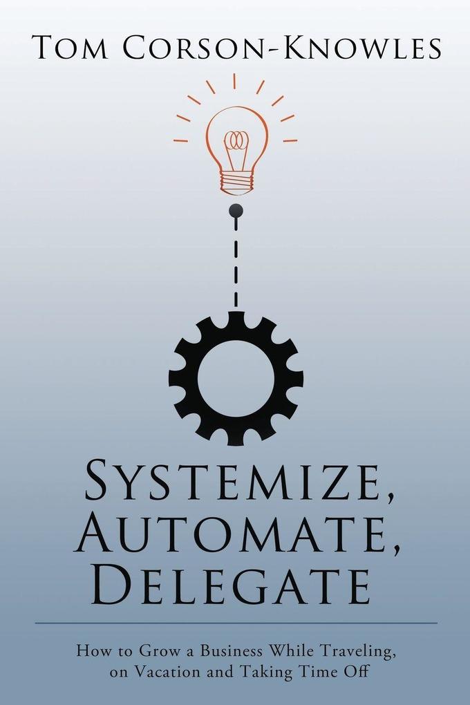 Systemize Automate Delegate