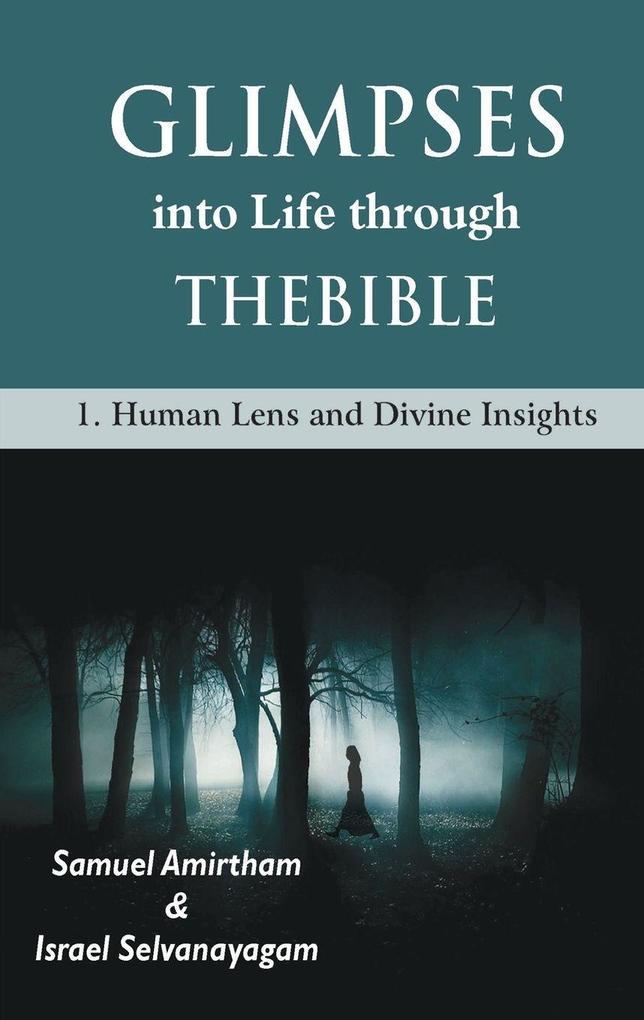 Glimpses into Life through The Bible