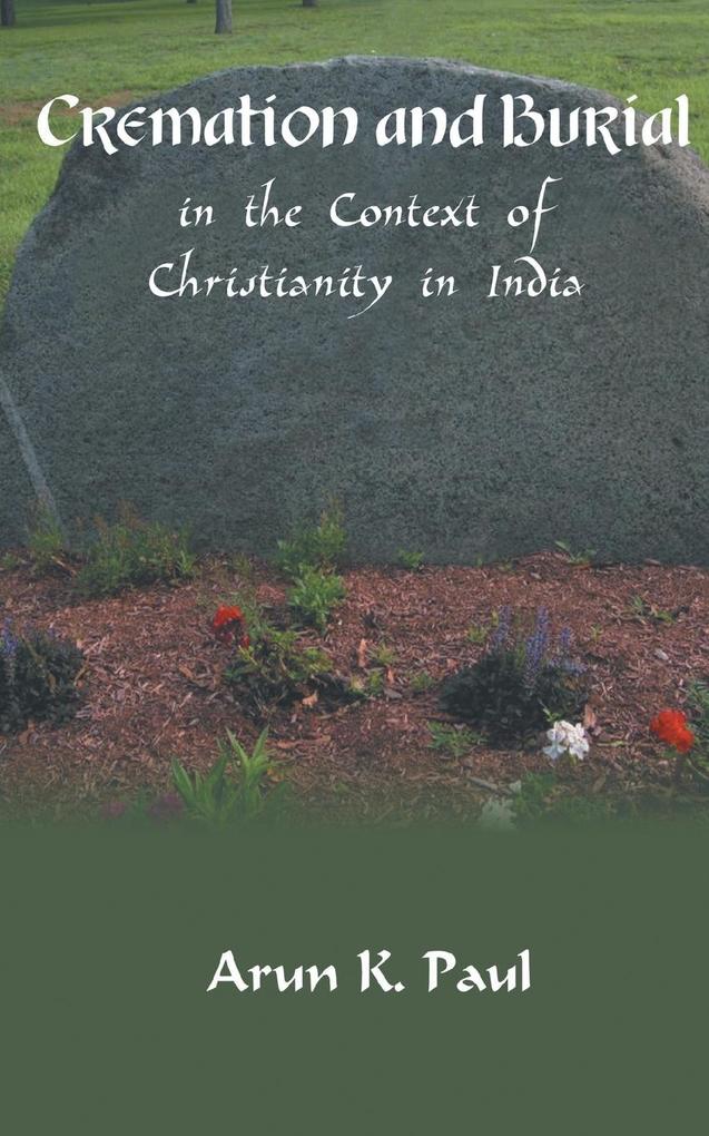 Cremation and Burial in the Context of Christianity in India