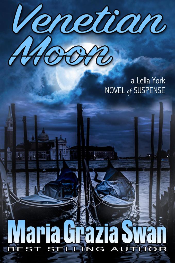 Venetian Moon (a Lella York Novel of Suspense #2)