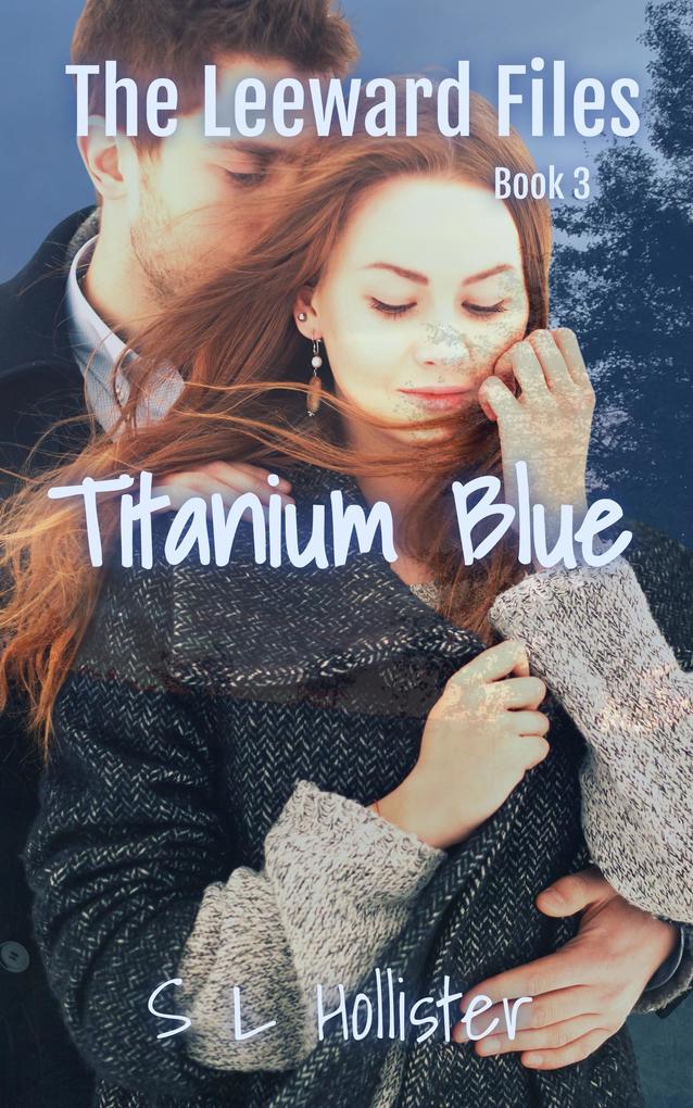 Titanium Blue (The Leeward Files #3)