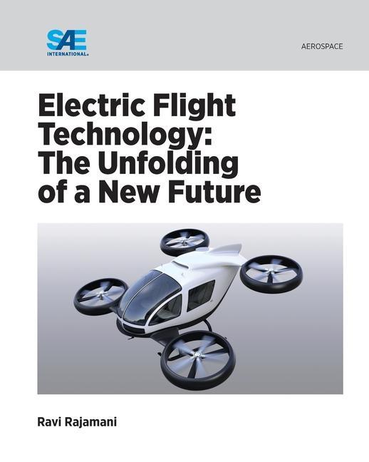 Electric Flight Technology: The Unfolding of a New Future