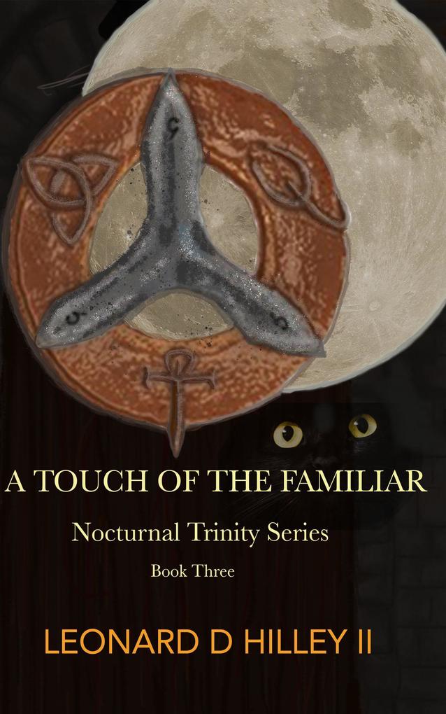 A Touch of the Familiar (Nocturnal Trinity #3)