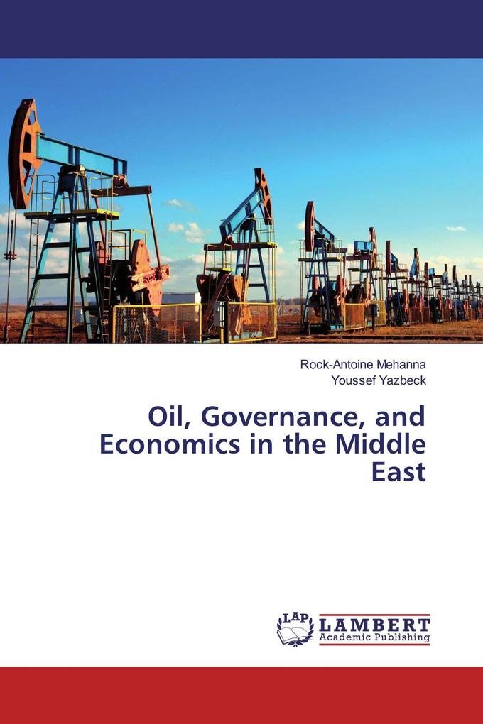 Oil Governance and Economics in the Middle East