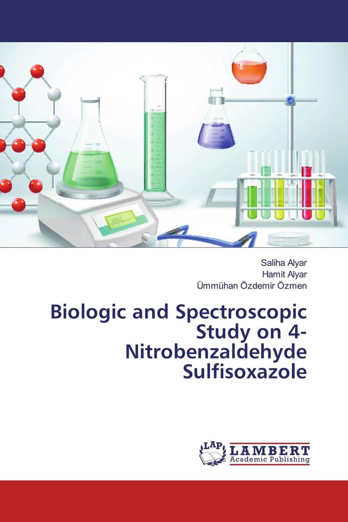 Biologic and Spectroscopic Study on 4-Nitrobenzaldehyde Sulfisoxazole