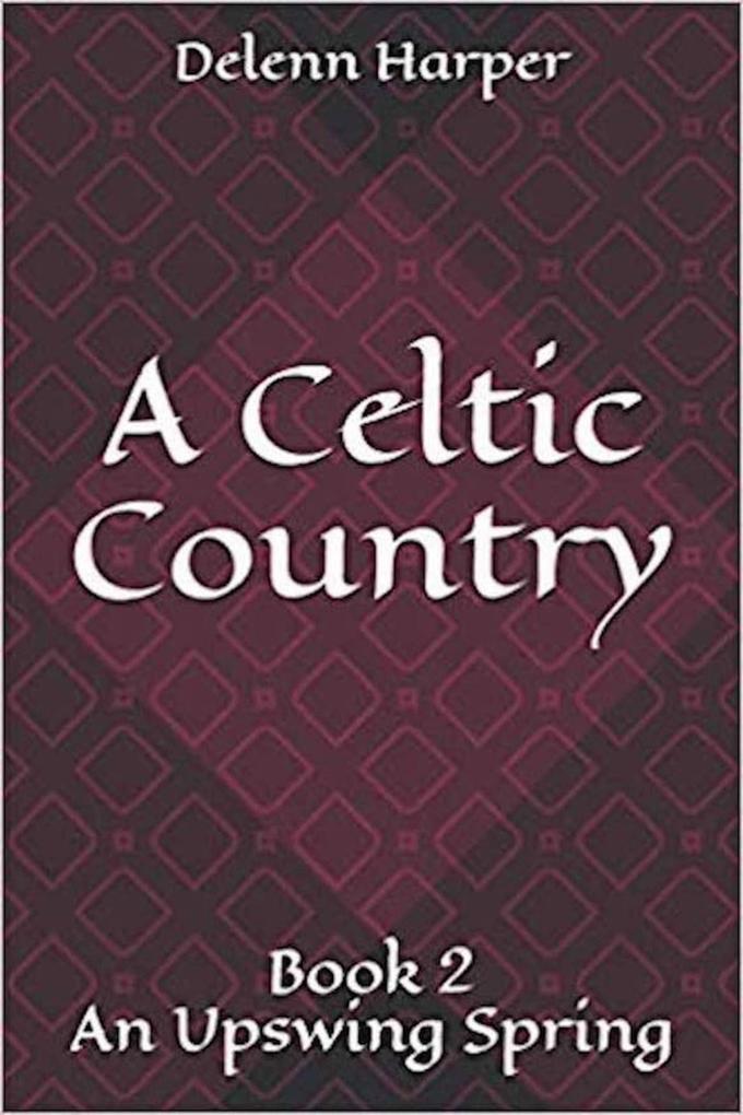 An Upswing Spring (A celtic country #2)