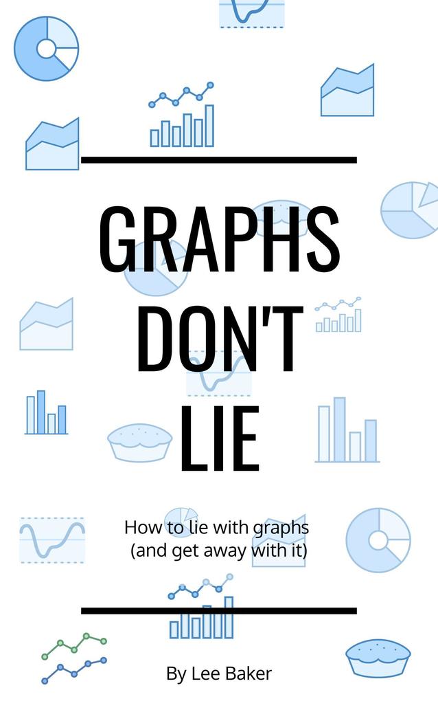 Graphs Don‘t Lie (Bite-Size Stats #2)