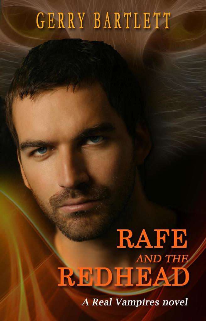 Rafe and the Redhead (The Real Vampires Series)
