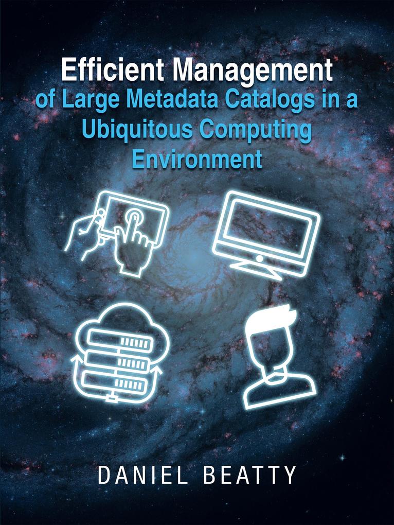 Efficient Management of Large Metadata Catalogs in a Ubiquitous Computing Environment