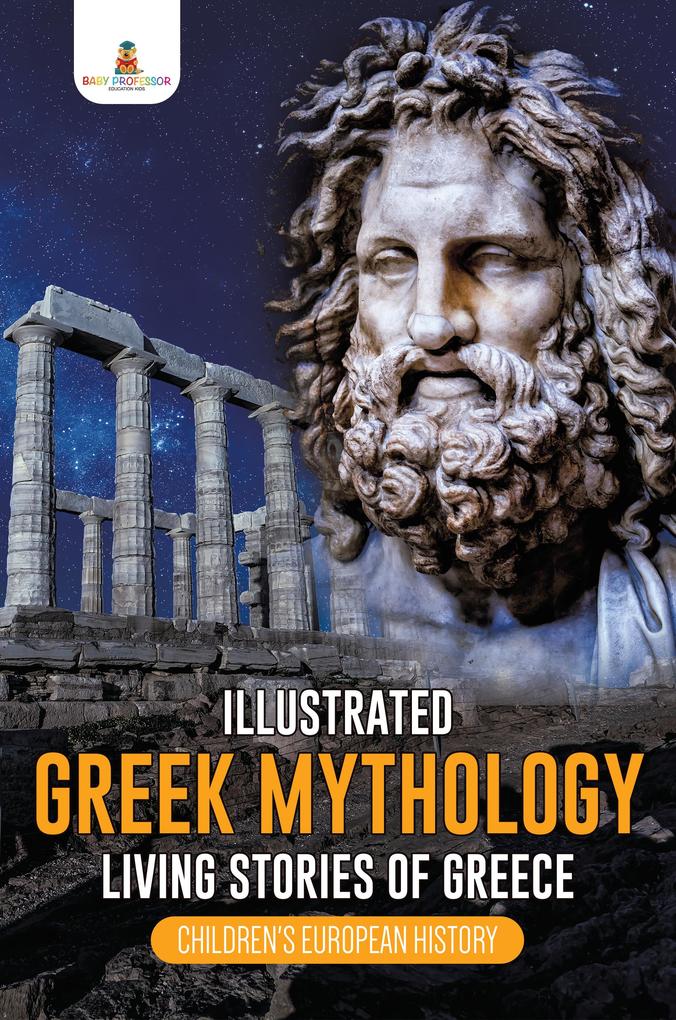 Illustrated Greek Mythology : Living Stories of Greece | Children‘s European History