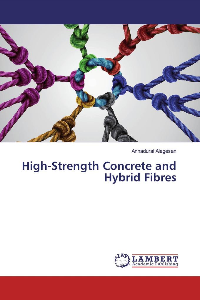 High-Strength Concrete and Hybrid Fibres