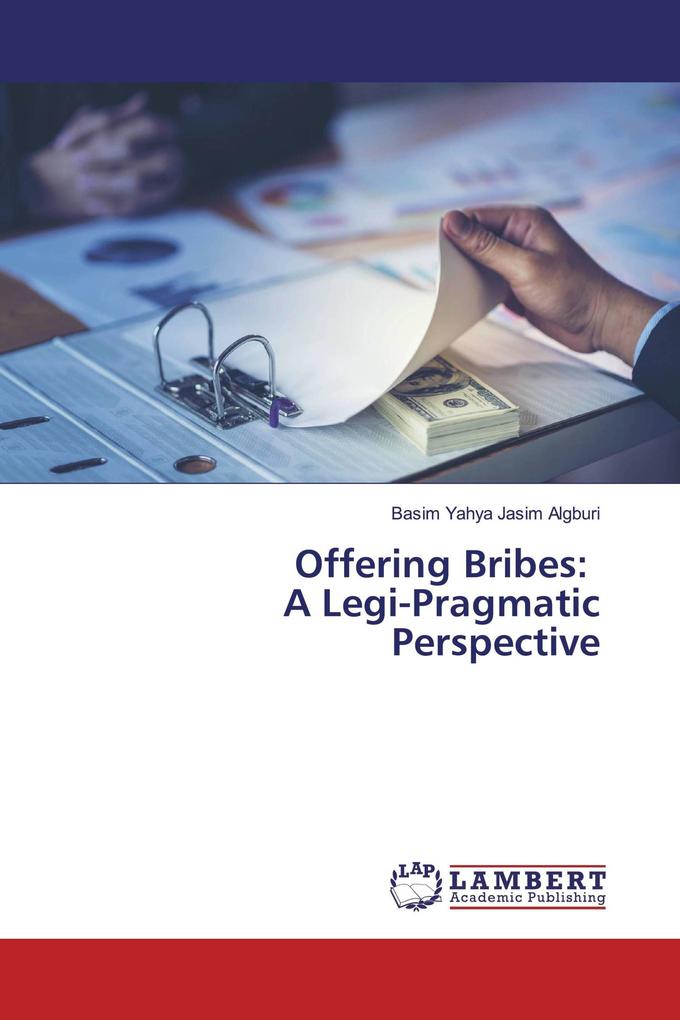 Offering Bribes: A Legi-Pragmatic Perspective