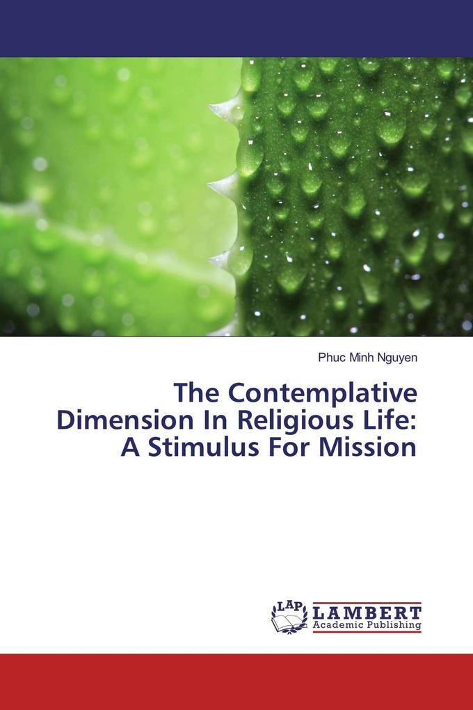The Contemplative Dimension In Religious Life: A Stimulus For Mission