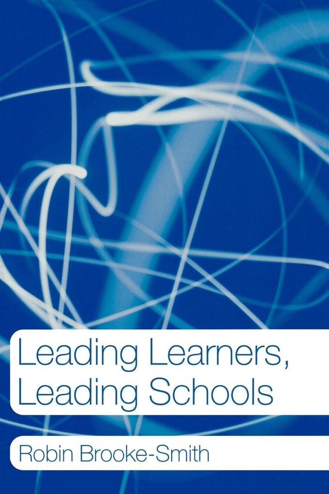 Leading Learners Leading Schools