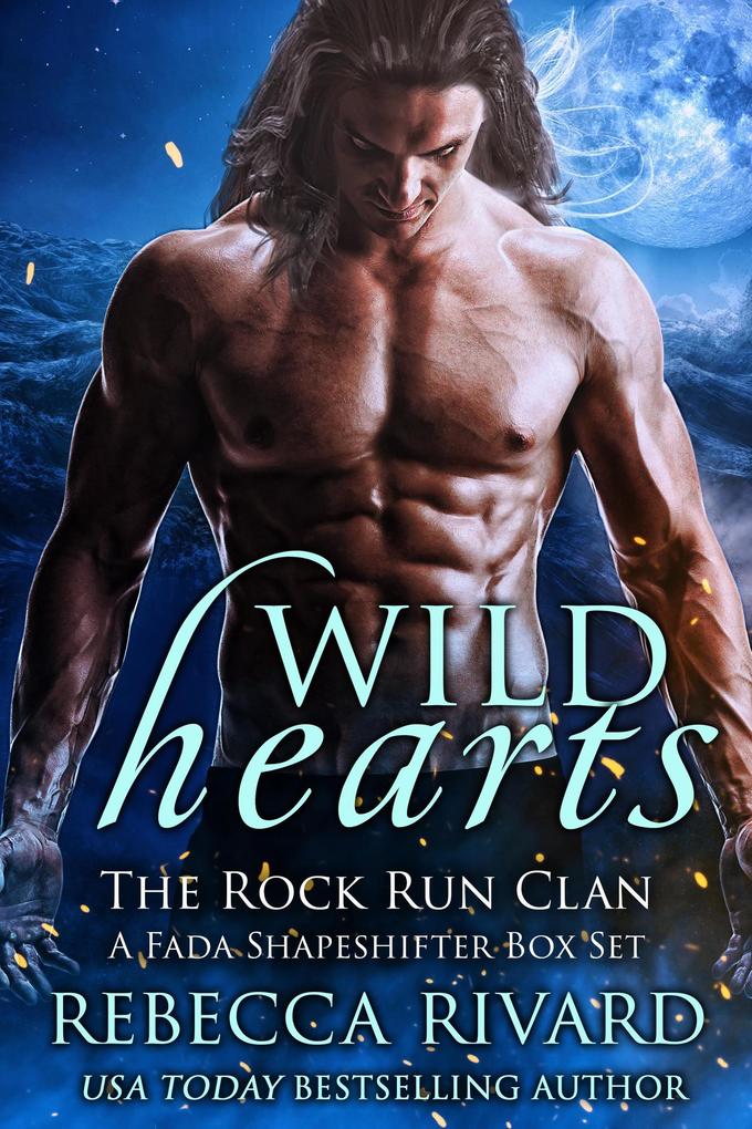 Wild Hearts: The Rock Run Clan (A Fada Shapeshifter Box Set)