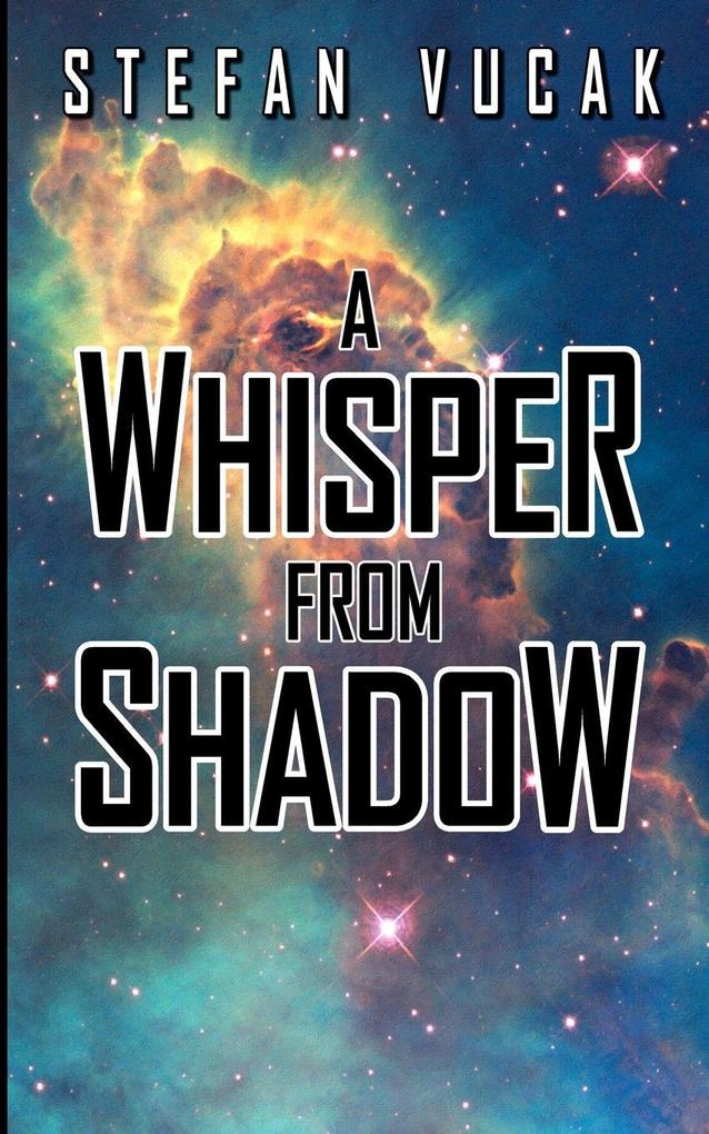 A Whisper from Shadow