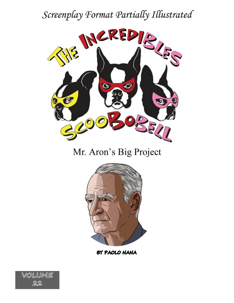 The Incredibles Scoobobell Mr. Aron Big Project (The Incredibles Scoobobell Collection #22)