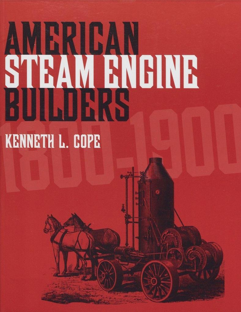 American Steam Engine Builders 1800-1900