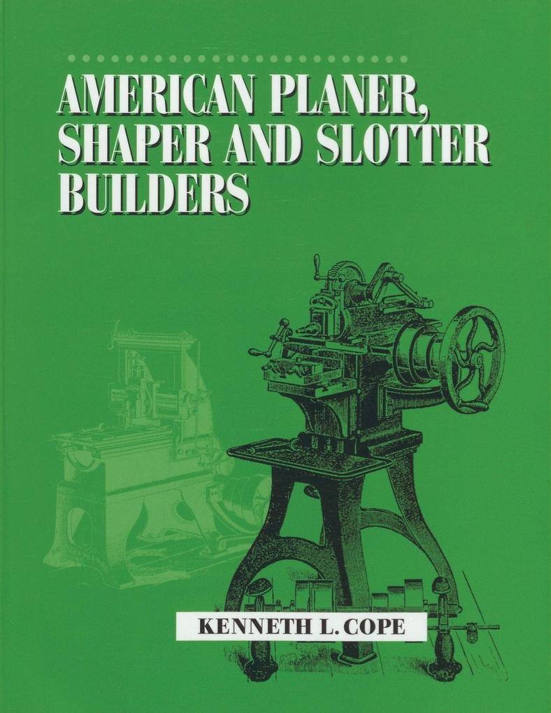 Astragal Press American Planer Shaper And Slotter Builders