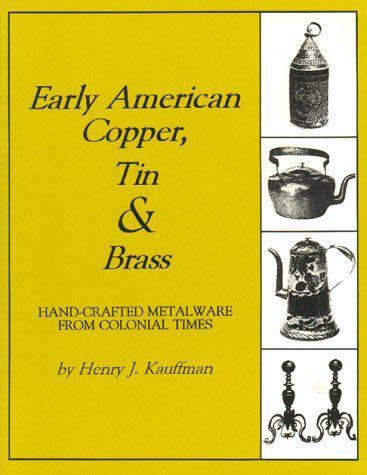Early American Copper Tin & Brass