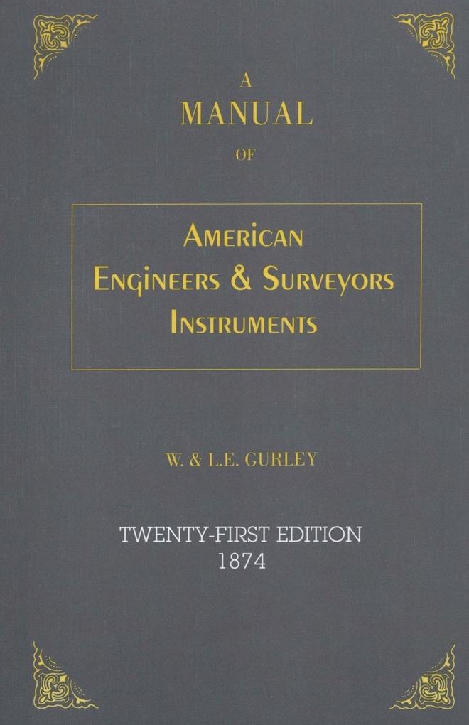 A Manual of American Engineer‘s and Surveyor‘s Instruments