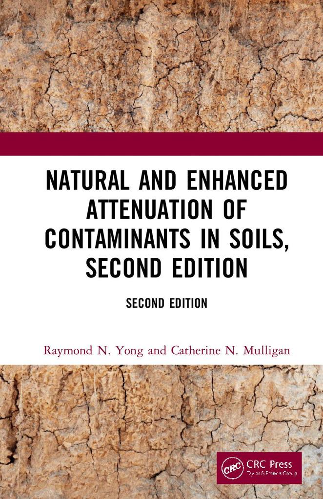 Natural and Enhanced Attenuation of Contaminants in Soils Second Edition