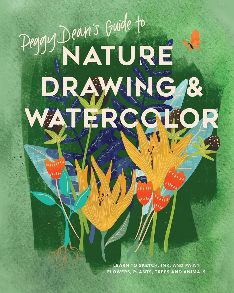 Peggy Dean‘s Guide to Nature Drawing and Watercolor