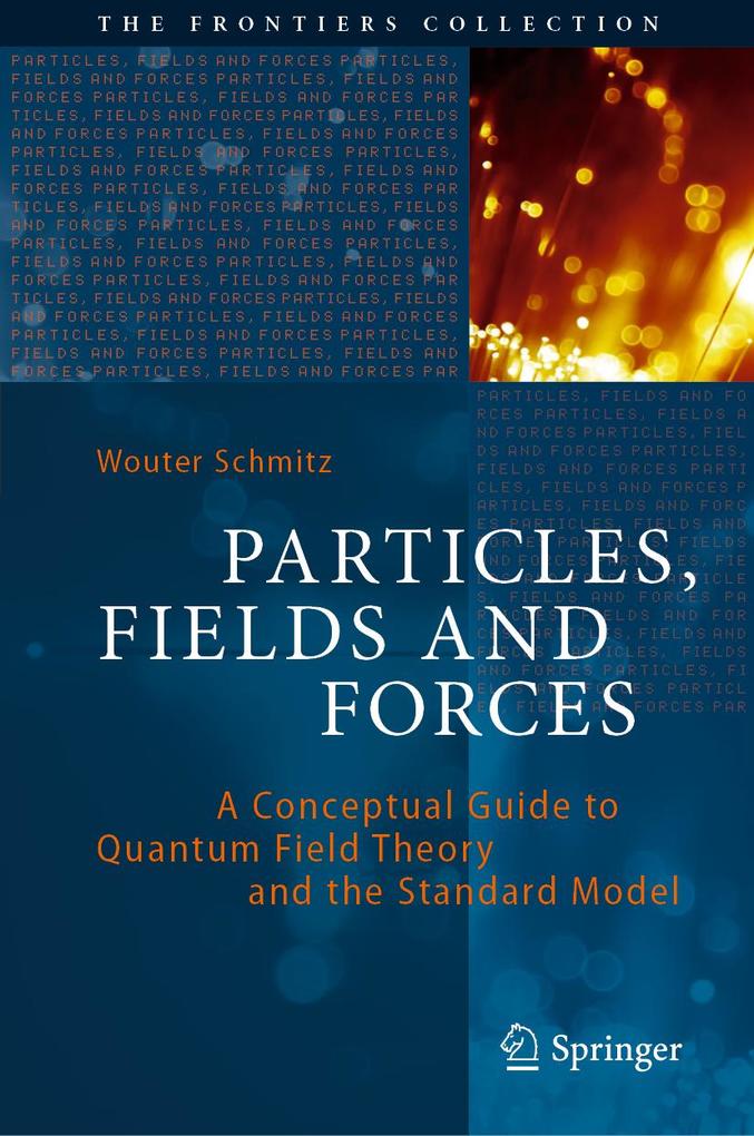 Particles Fields and Forces