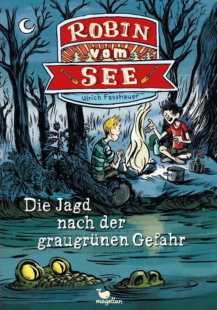 Image of Die Jagd Nach Der Graugrünen Gefahr / Robin Vom See Bd.2 - Ulrich Fasshauer, Gebunden