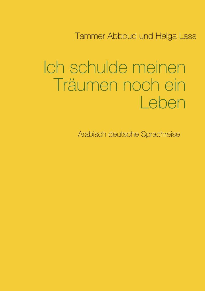 Ich schulde meinen Träumen noch ein Leben