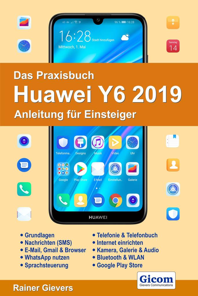Das Praxisbuch Huawei Y6 2019 - Anleitung für Einsteiger