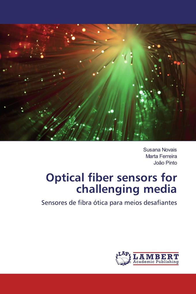 Optical fiber sensors for challenging media