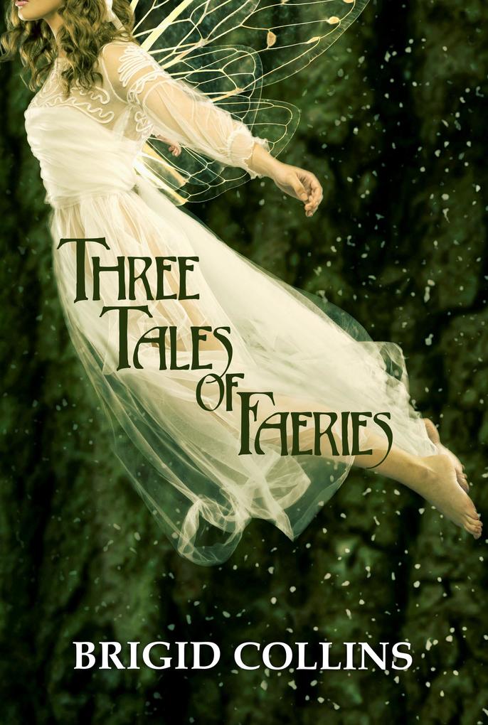 Three Tales of Faeries