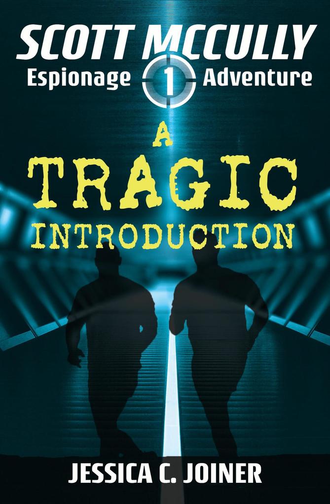 A Tragic Introduction (A Scott McCully Espionage Adventure #1)