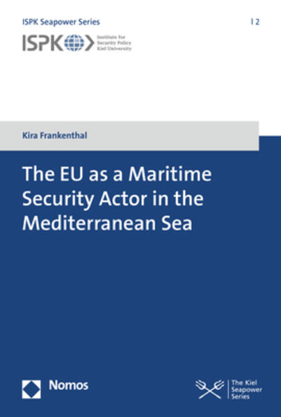The EU as a Maritime Security Actor in the Mediterranean Sea