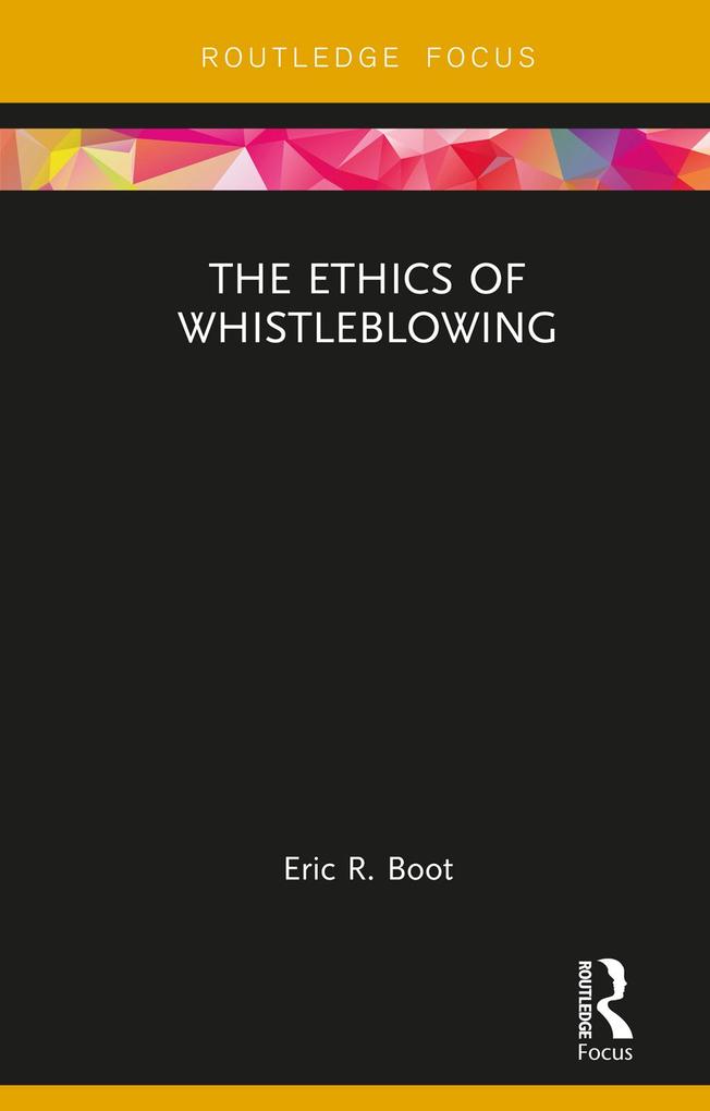 The Ethics of Whistleblowing