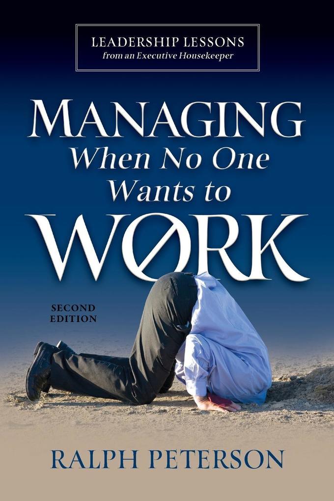 Managing When No One Wants To Work