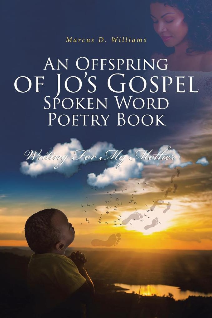 An Offspring of Jo‘s Gospel Spoken Word Poetry Book