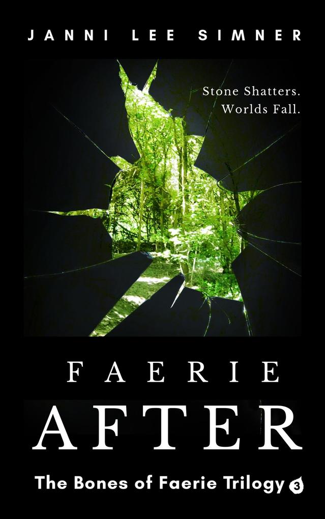 Faerie After: Book 3 of the Bones of Faerie Trilogy