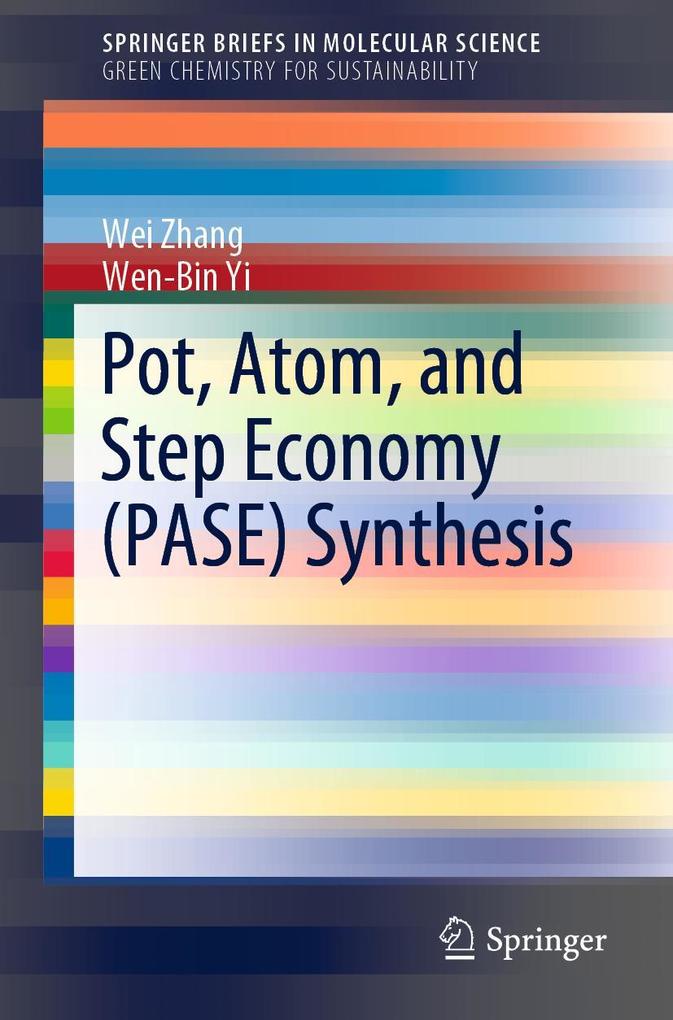 Pot Atom and Step Economy (PASE) Synthesis